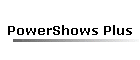 PowerShows Plus